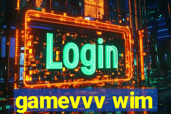 gamevvv wim